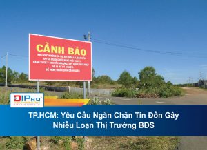 TP.HCM-Yeu-Cau-Ngan-Chan-Tin-Don-Gay-Nhieu-Loan-Thi-Truong-BDS