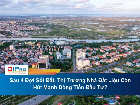 Sau-4-Dot-Sot-Dat-Thi-Truong-Nha-Dat-Lieu-Con-Hut-Manh-Dong-Tien-Dau-Tu