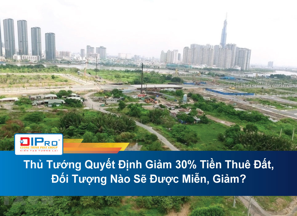 Thu-Tuong-Quyet-Dinh-Giam-30-Tien-Thue-Dat-Doi-Tuong-Nao-Se-Duoc-Mien-Giam