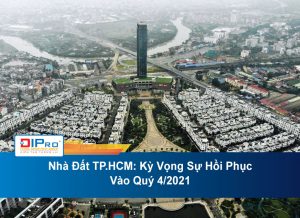 Nha-Dat-TP.HCM-Ky-Vong-Su-Hoi-Phuc-Vao-Quy-4.2021