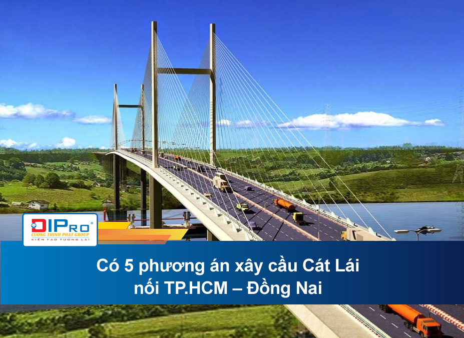 Có 5 phương án xây cầu Cát Lái nối TP.HCM – Đồng Nai